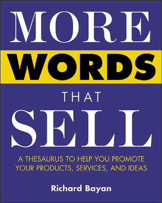 More Words That Sell - Richard Bayan