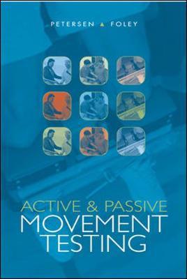 Active and Passive Movement Testing - Cheryl M. Petersen