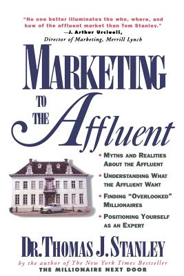 Marketing to the Affluent - Thomas J. Stanley