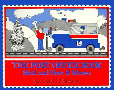 The Post Office Book: Mail and How It Moves - Gail Gibbons