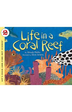 Life in a Coral Reef - Wendy Pfeffer