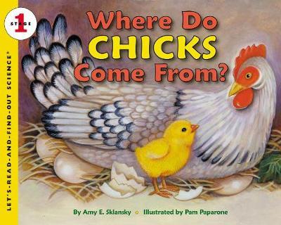 Where Do Chicks Come From? - Amy E. Sklansky