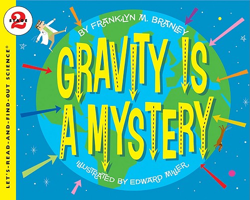 Gravity Is a Mystery - Franklyn M. Branley