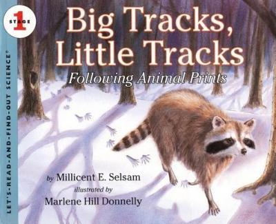 Big Tracks, Little Tracks: Following Animal Prints - Millicent E. Selsam