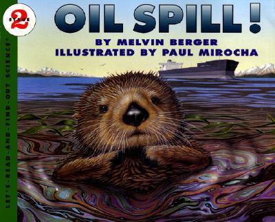 Oil Spill! - Melvin Berger