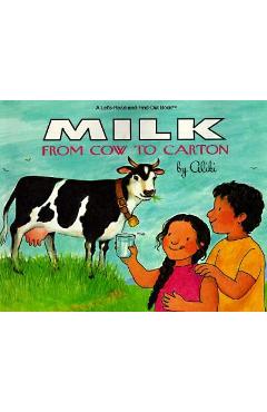 Coperta cărții 'Milk from Cow to Carton - Aliki'