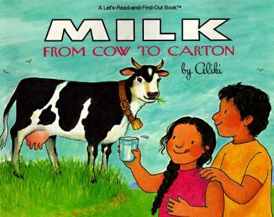 Coperta cărții 'Milk from Cow to Carton - Aliki'