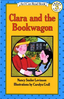 Clara and the Bookwagon - Nancy Smiler Levinson
