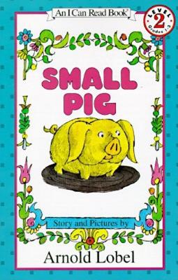 Small Pig - Arnold Lobel