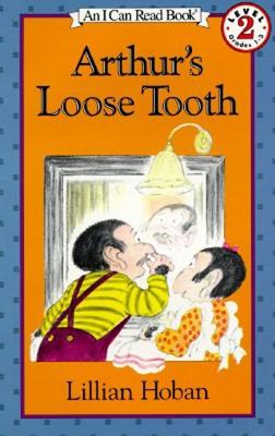 Arthur's Loose Tooth - Lillian Hoban