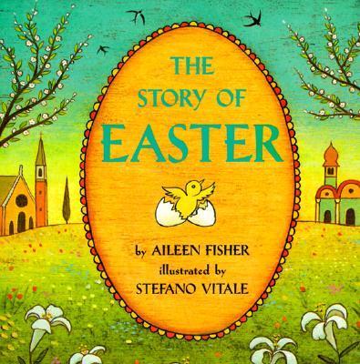 The Story of Easter - Aileen Fisher