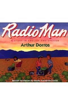 Coperta cărții 'Radio Man/Don Radio: Bilingual Spanish-English - Arthur Dorros'