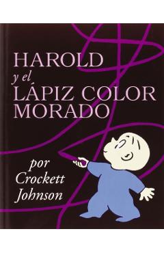 Harold Y El Lpiz Color Morado: Harold and the Purple Crayon (Spanish Edition) = Harold and the Purple Crayon - Crockett Johnson