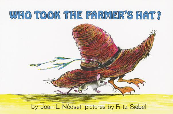 Who Took the Farmer's Hat? - Joan L. Nodset