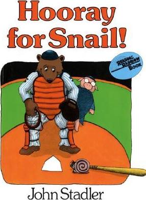 Hooray for Snail! - John Stadler