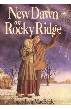 Coperta cărții 'New Dawn on Rocky Ridge - Roger Lea Macbride'