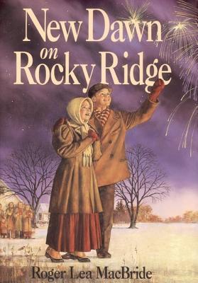 New Dawn on Rocky Ridge - Roger Lea Macbride