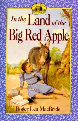 In the Land of the Big Red Apple - Roger Lea Macbride