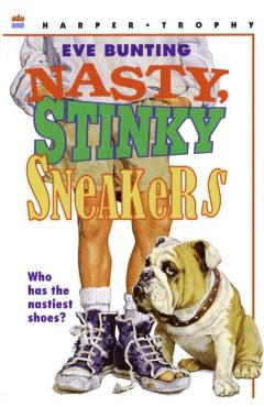 Nasty, Stinky Sneakers - Eve Bunting