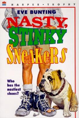 Nasty, Stinky Sneakers - Eve Bunting