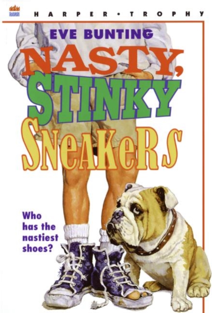 Nasty, Stinky Sneakers - Eve Bunting