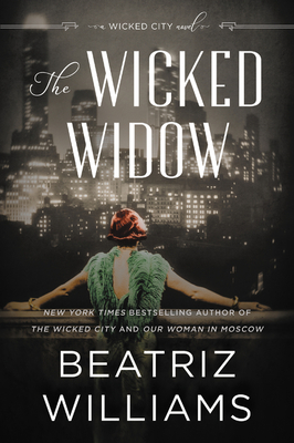 The Wicked Widow: A Wicked City Novel - Beatriz Williams