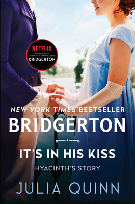 It's in His Kiss: Bridgerton - Julia Quinn