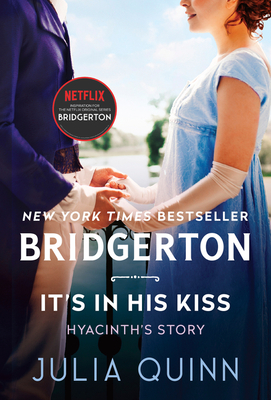 It's in His Kiss: Bridgerton - Julia Quinn