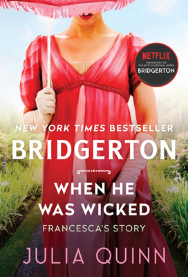 When He Was Wicked: Bridgerton - Julia Quinn