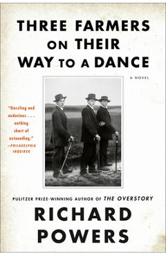 Coperta cărții 'Three Farmers on Their Way to a Dance - Richard Powers'