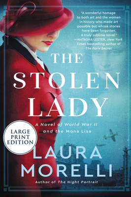 The Stolen Lady: A Novel of World War II and the Mona Lisa - Laura Morelli