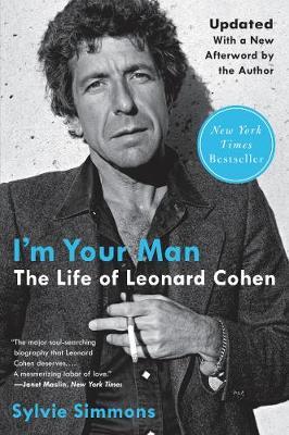I'm Your Man: The Life of Leonard Cohen - Sylvie Simmons