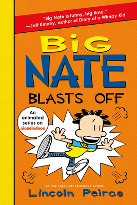 Big Nate Blasts Off - Lincoln Peirce