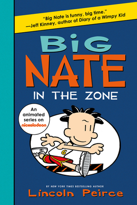 Big Nate: In the Zone - Lincoln Peirce