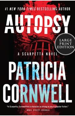 Autopsy: A Scarpetta Novel - Patricia Cornwell