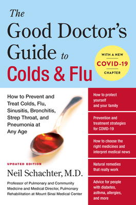 The Good Doctor's Guide to Colds and Flu [Updated Edition]: How to Prevent and Treat Colds, Flu, Sinusitis, Bronchitis, Strep Throat, and Pneumonia at - Neil Schachter