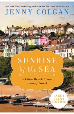 Poza produsului Sunrise by the Sea: A Little Beach Street Bakery Novel - Jenny Colgan