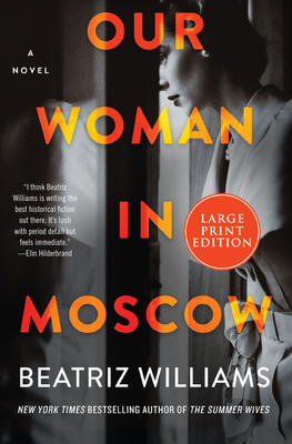 Our Woman in Moscow - Beatriz Williams