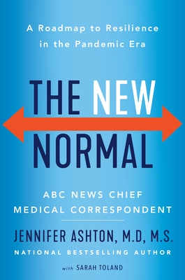The New Normal: A Roadmap to Resilience in the Pandemic Era - Jennifer Ashton