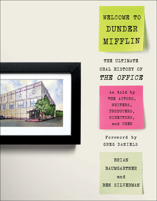 Welcome to Dunder Mifflin: The Ultimate Oral History of the Office - Brian Baumgartner