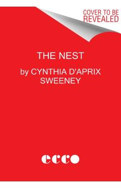 The Nest - Cynthia D'aprix Sweeney