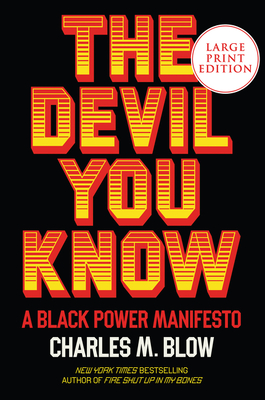 The Devil You Know: A Black Power Manifesto - Charles M. Blow