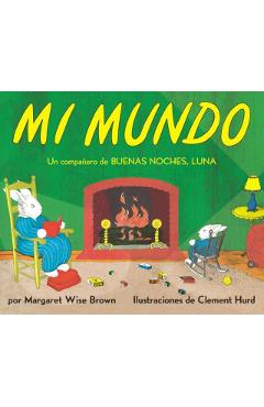 Mi Mundo Board Book: My World Board Book (Spanish Edition) - Margaret Wise Brown