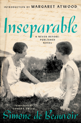 Inseparable: A Never-Before-Published Novel - Simone De Beauvoir