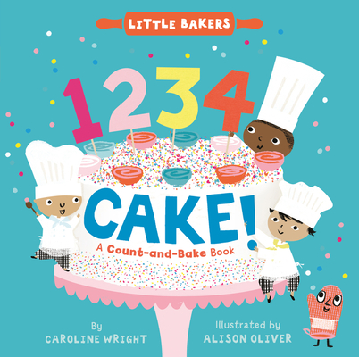1234 Cake!: A Count-And-Bake Book - Caroline Wright
