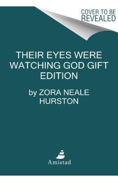 Their Eyes Were Watching God - Zora Neale Hurston