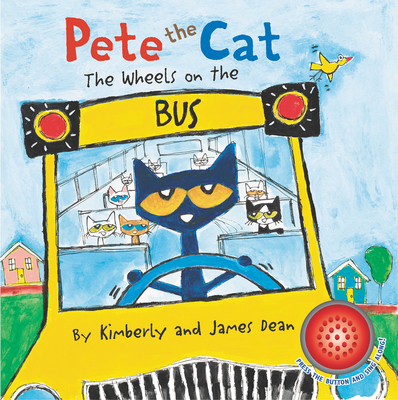 Pete the Cat: The Wheels on the Bus Sound Book - James Dean