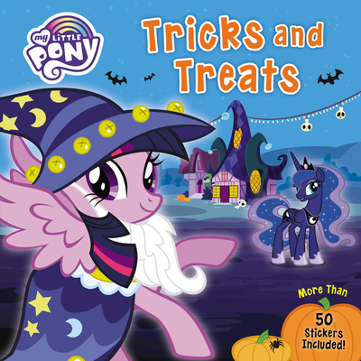 My Little Pony: Tricks and Treats: More Than 50 Stickers Included! - Hasbro