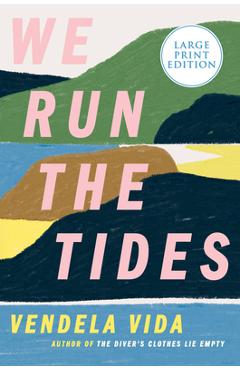 Poza produsului We Run the Tides - Vendela Vida