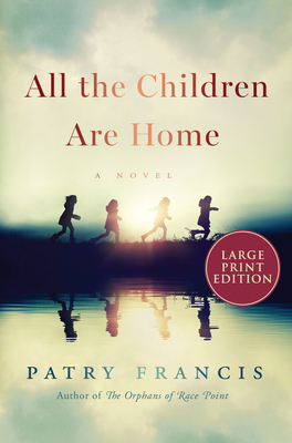 All the Children Are Home - Patry Francis